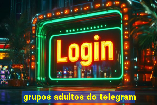 grupos adultos do telegram